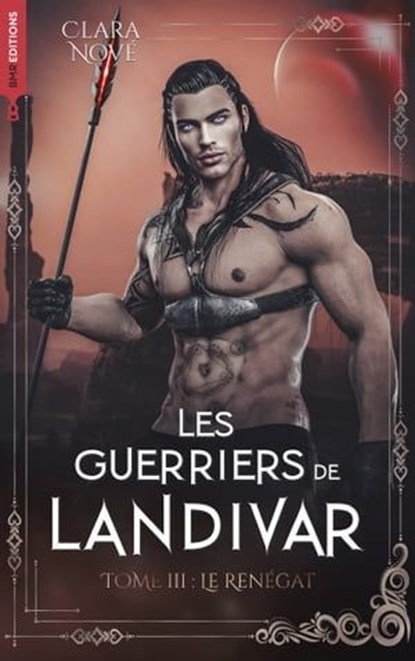 Les Guerriers de Landivar - tome 3, Le Renégat, Clara Nové - Ebook - 9782017219026