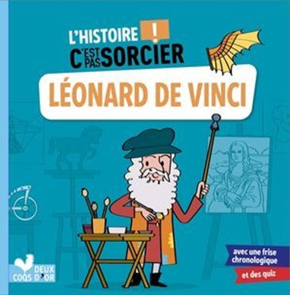 L'histoire C'est pas sorcier - Léonard de Vinci, Frédéric Bosc - Ebook - 9782017222682
