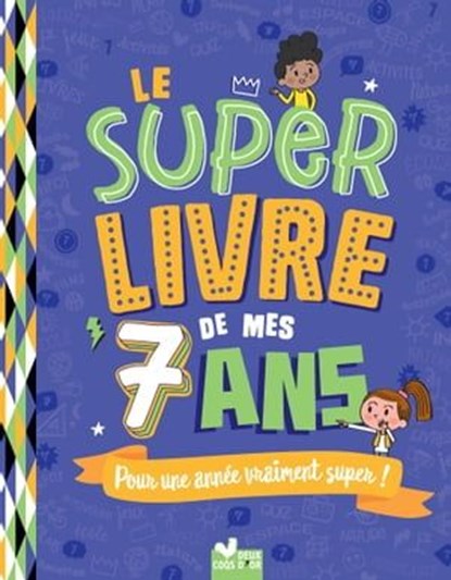 Le super livre de mes 7 ans, Sophie Blitman - Ebook - 9782017222750