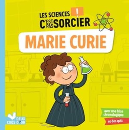 Les sciences C'est pas sorcier - Marie Curie, Eric Mathivet - Ebook - 9782017222811
