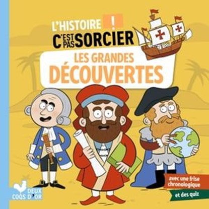 L'histoire C'est pas sorcier - Les grandes découvertes, Aurélie Desfour - Ebook - 9782017222866