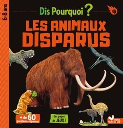 Dis pourquoi Les animaux disparus, Eric Mathivet - Ebook - 9782017222934