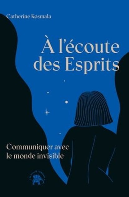 À l'écoute des Esprits, Catherine Kosmala - Ebook - 9782017229872
