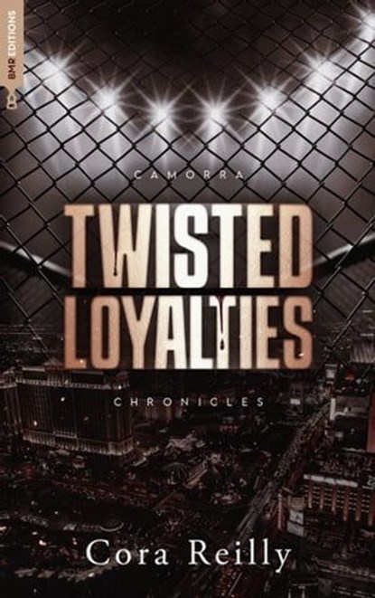Twisted Loyalties - Camorra Chronicles T1, Cora Reilly - Ebook - 9782017243540