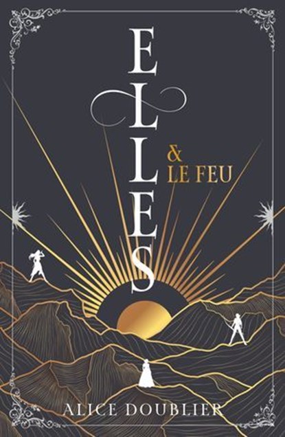 Elles et le Feu, Alice Doublier - Ebook - 9782017260462