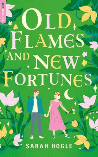 Old Flames and New Fortunes, Sarah Hogle - Ebook - 9782017269540