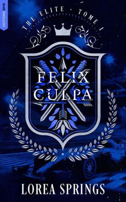 Felix Culpa - Tome 1 The Elite, Lorea Springs - Ebook - 9782017269786