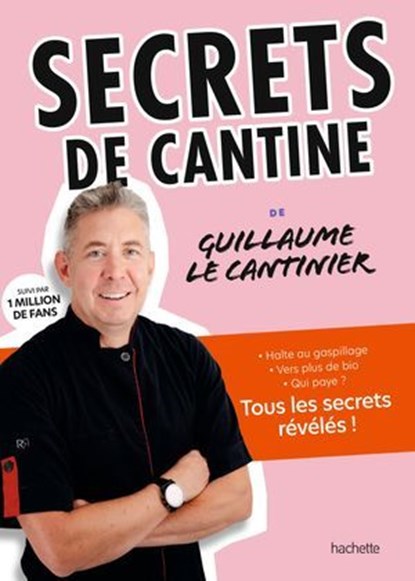 Secrets de cantine, Guillaume Delsaux - Ebook - 9782017280224