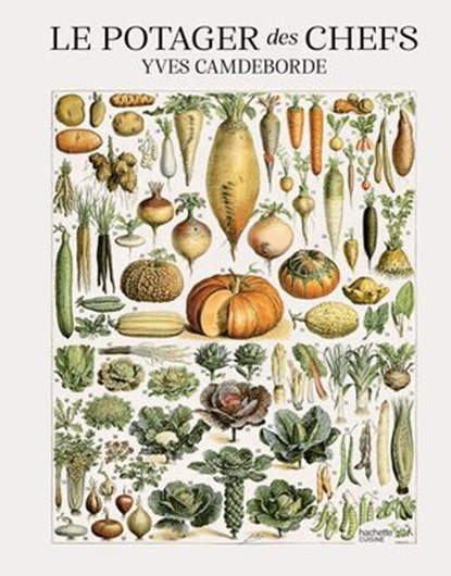 Le potager des chefs, Yves Camdeborde - Ebook - 9782017280347
