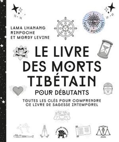 Le livre des morts tibétain, Lama Lhanang Rinpoche ; Mordy Levine - Ebook - 9782017289678