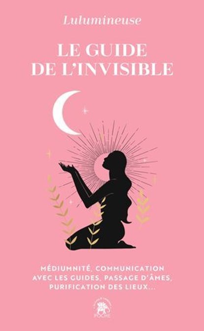 Le guide de l'invisible, Lulumineuse - Ebook - 9782017289968
