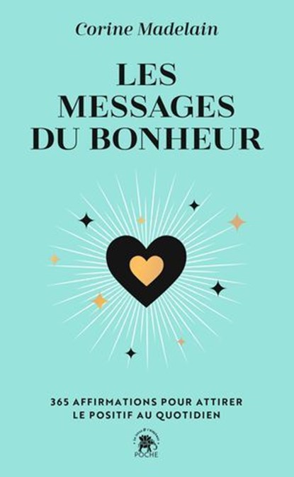 Les messages du bonheur, Corine Madelain - Ebook - 9782017290599