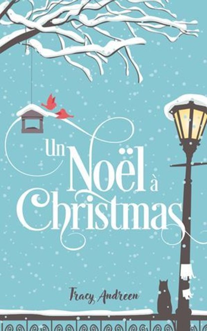 Un Noël à Christmas, Tracy Andreen - Ebook - 9782017301523