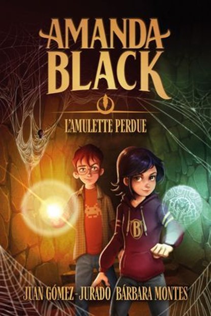 Amanda Black - tome 2 - L'amulette perdue, Juan Gómez-Jurado ; Barbara Montes - Ebook - 9782017301608