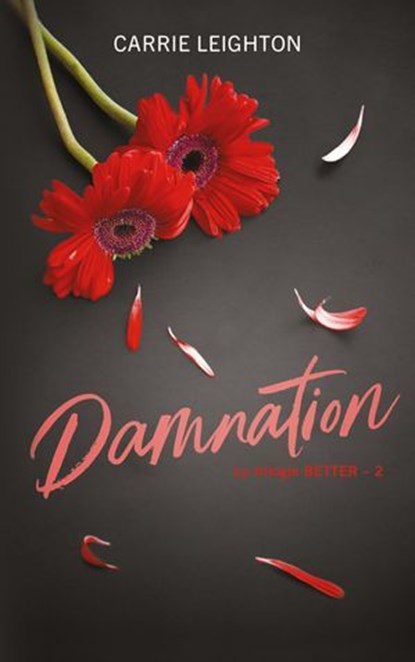Better - tome 2 - Damnation, Carrie Leighton - Ebook - 9782017301875