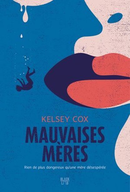 Mauvaises mères, Kelsey Cox - Ebook - 9782017307662