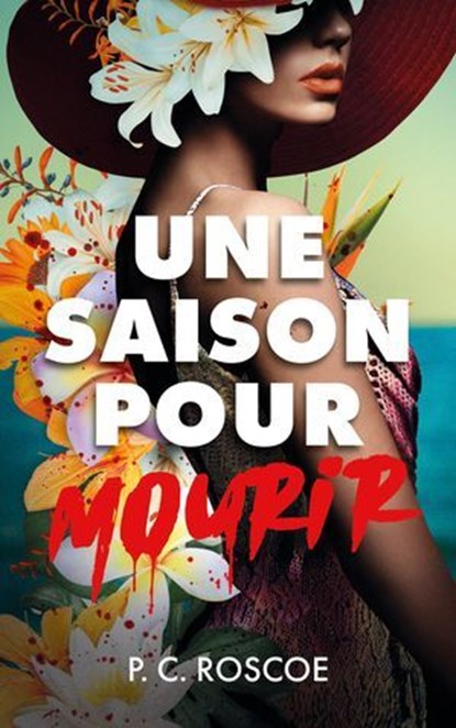 Une saison pour mourir, P.C. Roscoe - Ebook - 9782017334439