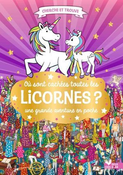Où sont cachées toutes les licornes ? Une grande aventure en poche, niet bekend - Ebook - 9782017335887