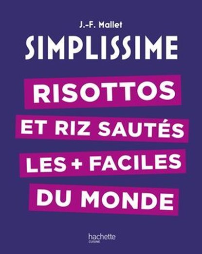 Simplissime - Risottos et riz sautés les plus faciles du monde, Jean-François Mallet - Ebook - 9782017336525