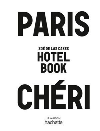 Paris Chéri - Hotel Book, Zoé de Las Cases - Ebook - 9782017336730