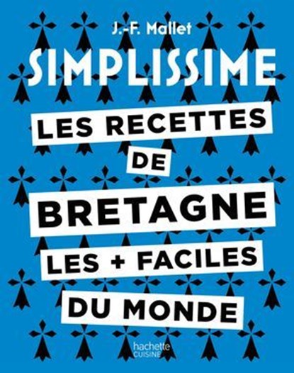 Les recettes de Bretagne les + faciles du monde, Jean-François Mallet - Ebook - 9782017336754