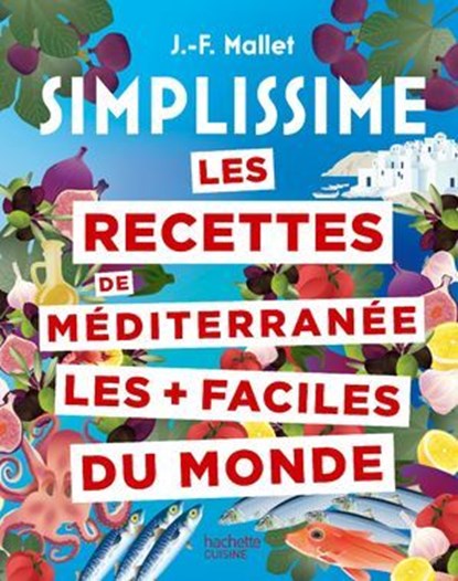 Les recettes de Méditerranée les + faciles du monde, Jean-François Mallet - Ebook - 9782017336778