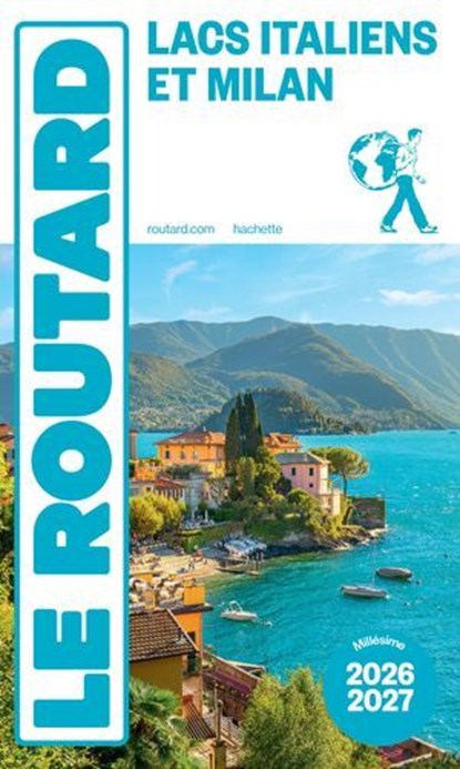 Guide du Routard Lacs Italiens et Milan 2026/27, Collectif - Ebook - 9782017338451