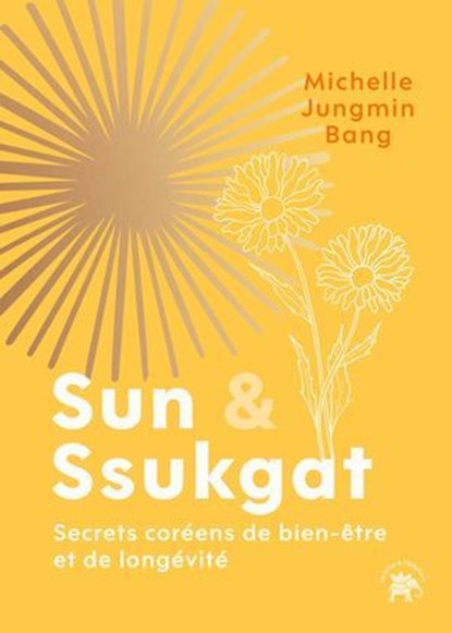 Sun & Ssukgat, Michelle Jungmin Bang - Ebook - 9782017344926