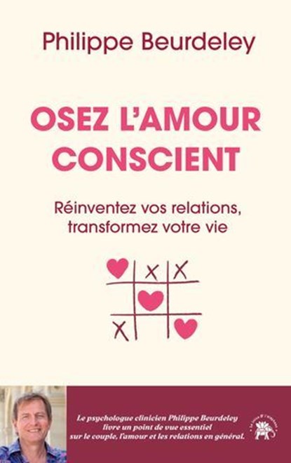 Osez l'amour conscient, Philippe Beurdeley - Ebook - 9782017362043