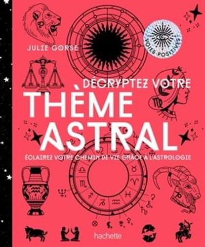 Décrypter votre thème astral, Julie Gorse - Ebook - 9782017864943