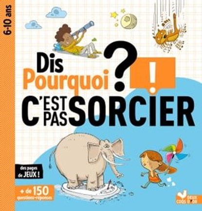 Dis pourquoi ? C'est pas sorcier, Fréderic Bosc - Ebook - 9782017869771