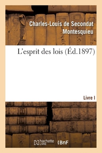 L'Esprit Des Lois, Montesquieu - Paperback - 9782019141783