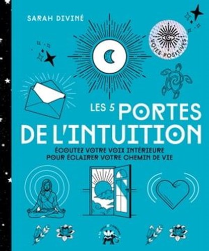 Les 5 portes de l'intuition, Sarah Diviné - Ebook - 9782019455514