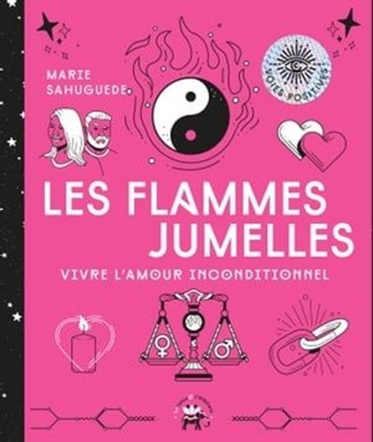 Les flammes jumelles, Marie Sahuguede - Ebook - 9782019456191