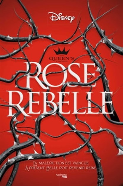 The Queen's council - Rose Rebelle, Emma Theriault - Ebook - 9782019459093