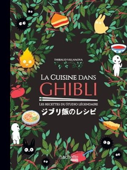 La cuisine dans Ghibli, Thibaud Villanova - Ebook - 9782019465216
