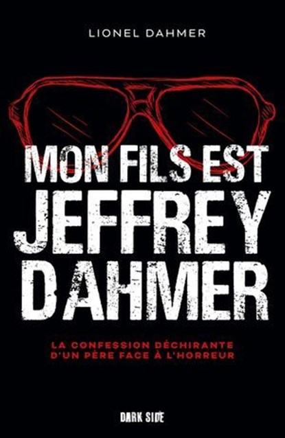 Mon fils est Jeffrey Dahmer, Lionel Dahmer - Ebook - 9782019465735