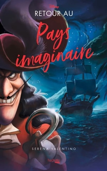 Villains - Retour au Pays imaginaire, Serena Valentino - Ebook - 9782019465841