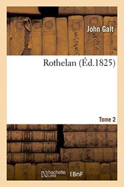 Rothelan. Tome 2, John Galt - Paperback - 9782019572914