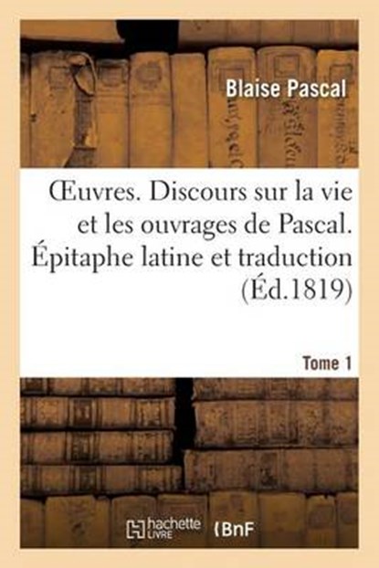 Oeuvres. Tome 1, Pascal-B - Paperback - 9782019612252