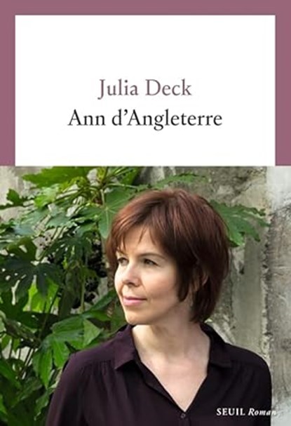 Ann d'Angleterre, Julia Deck - Paperback - 9782021576535