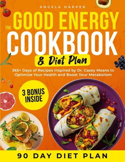 The Good Energy Cookbook & Diet Plan, Angela Harper - Paperback - 9782022922720