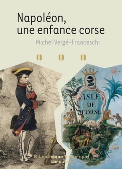 Napoléon - une enfance corse, Michel Vergé-Franceschi - Ebook - 9782035857392