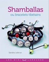 Shamballas ou bracelets tibétains - Sandra Lebrun - 9782035858108
