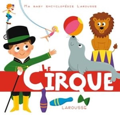Le cirque, Sylvie Baussier - Ebook - 9782035892782
