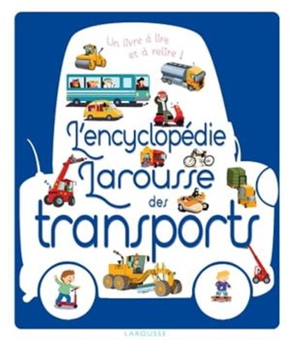 L'encyclopédie Larousse des transports, Agnès Besson - Ebook - 9782035912961