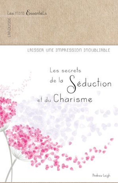 Les secrets de la séduction et du charisme, Andrew Leigh - Ebook - 9782035915238