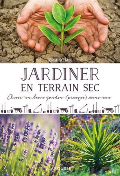 Jardiner en terrain sec, Serge Schall - Ebook - 9782035919755