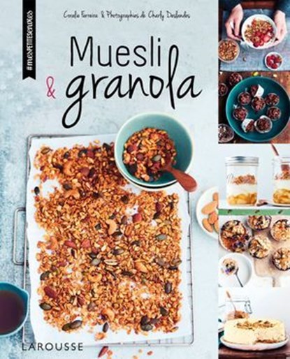 Muesli et granola, Coralie Ferreira - Ebook - 9782035930163
