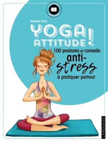 Yoga attitude !, Mathilde Piton - Ebook - 9782035934536